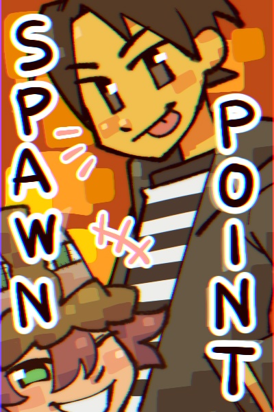 Spawnpoint (Original Minecraft Fiction)