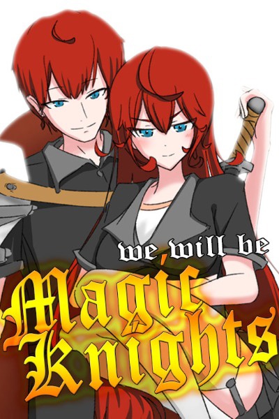 We Will Be Magic Knights!