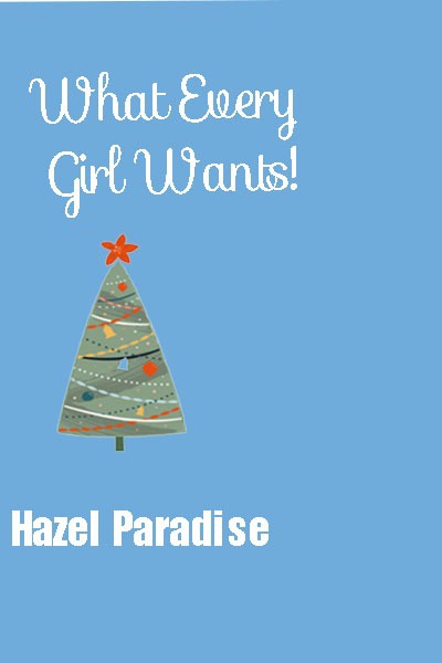 What Every Girl Wants!