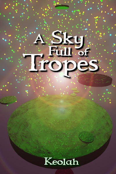 A Sky Full of Tropes [Slice-of-Life Baby Reincarnation LitRPG]