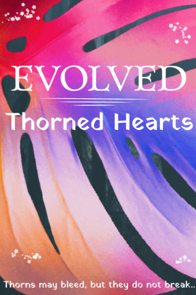 Evolved: Thorned Hearts
