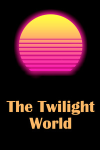 The Twilight World