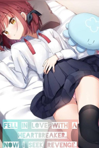 Fell in love with a heartbreaker, now I seek revenge.