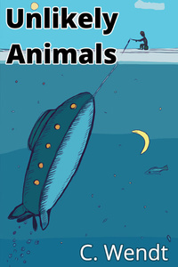 Unlikely Animals (short stories)