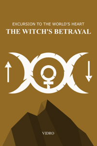 Excursion to the World's Heart - The Witch's Betrayal
