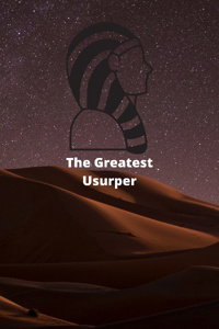 The Greatest Usurper