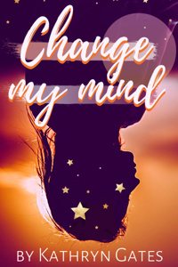 Change My Mind (Updates Fridays)