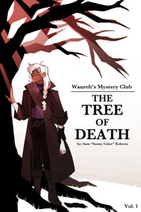 Waurelt's Mystery Club: Case One - Tree of Death