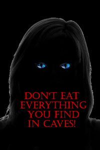 Don't Just Eat Everything You Find In Caves!