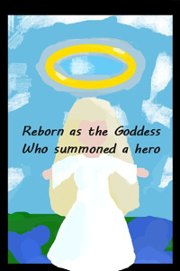Reborn as the Goddess – Who summoned a hero