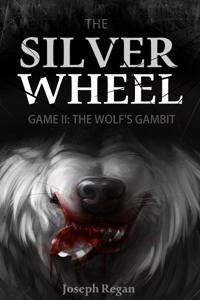 The Silver Wheel Game 2: The Wolf's Gambit