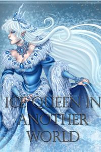 Ice Queen In Another World