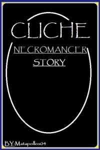 Cliche Necromancer Story