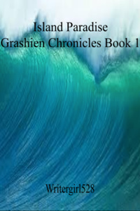 Island Paradise (Grashien Chronicles Book 1)