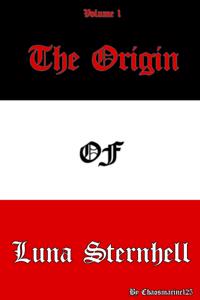 Volume 1: The Origin of Luna Sternhell