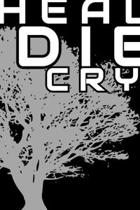 Heal Die Cry