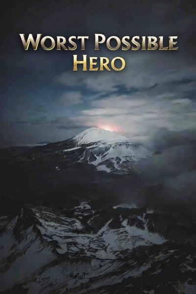 Worst Possible Hero