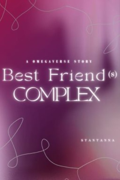 Best Friend(s) Complex