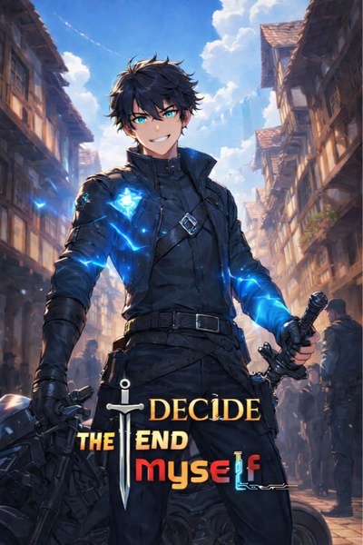 I Decide The End Myself