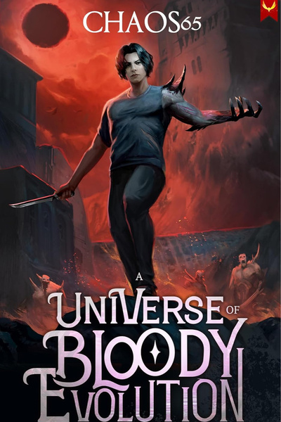 A Universe of Bloody Evolution [Book 3 Stubbed]