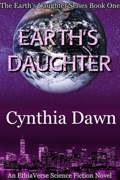 Earth's Daughter: An EthiaVerse Science Fiction Novel Series (Writathon)