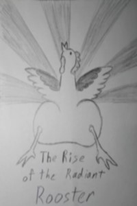 The Rise of the Radiant Rooster
