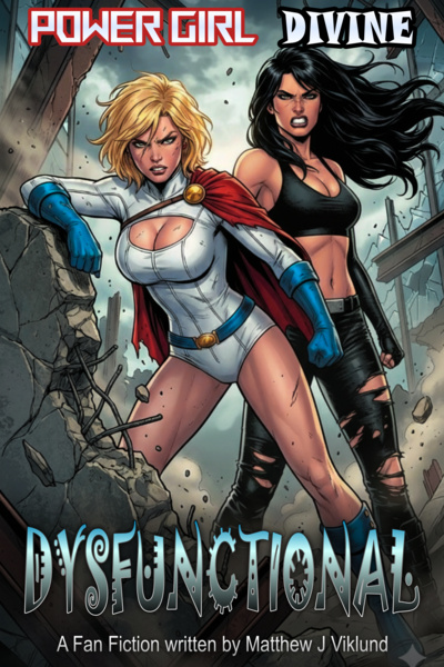 Power Girl & Divine – Dysfunctional
