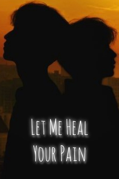 Let Me Heal Your Pain