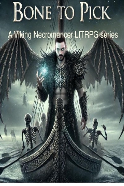 Bone to Pick: A Viking Necromancer LITRPG Series