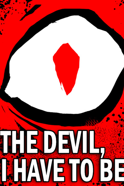 The Devil, I Have To Be