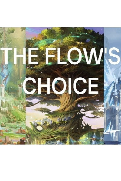 The Flow's Choice