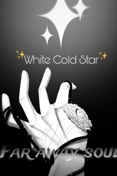 Far Away Soul, White Cold Star