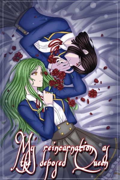 My reincarnation as the deposed Queen