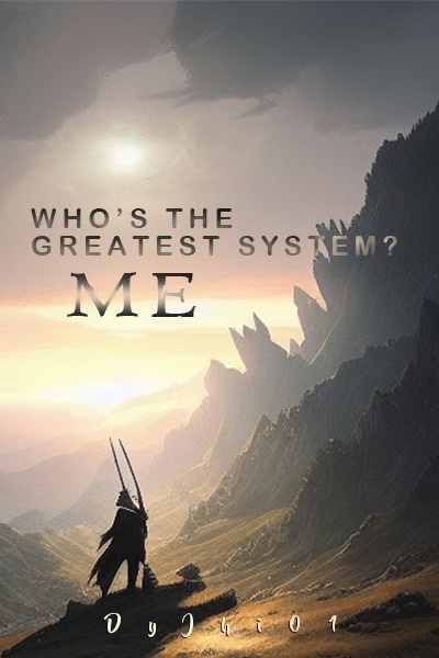 Who's the Greatest System? Me!