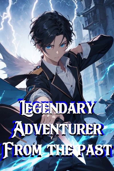 Legendary Adventurers from The Past