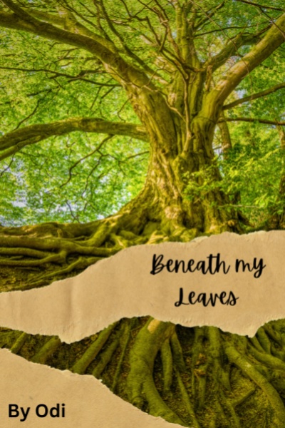 Beneath My Leaves