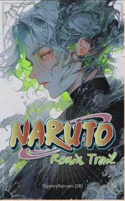 NARUTO RONIN TRAIL: REINCARNATE WITH THE POWERS OF MALENIA