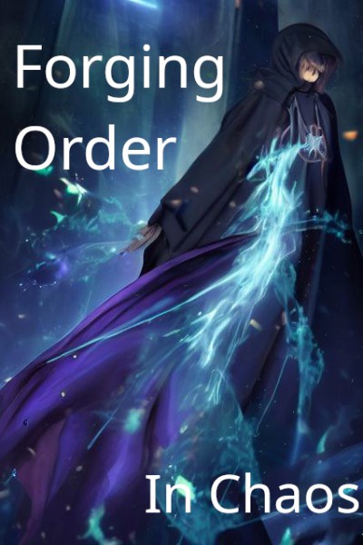 Forging Order in Chaos