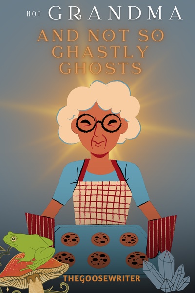 Not Grandma and Not So Ghastly Ghosts