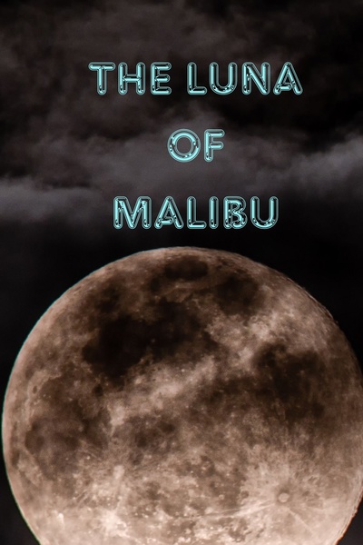 The Luna Of Malibu