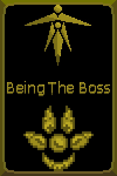 Being the Boss (Monster)