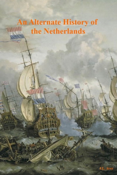 An Alternate History of the Netherlands