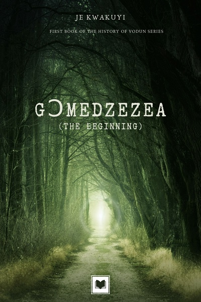 The History of Vodun Series: Book 1 - Gↄmedzezea (the beginning)