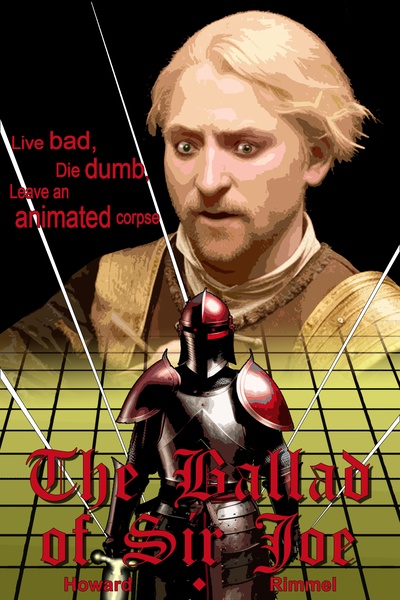 The Ballad of Sir Joe, draft