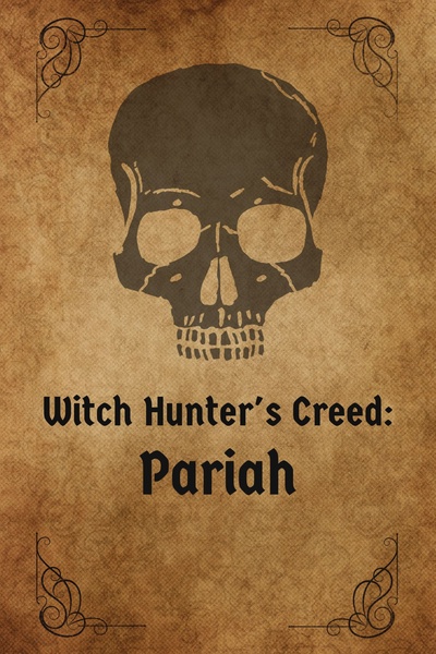 Witch Hunter's Creed: Pariah