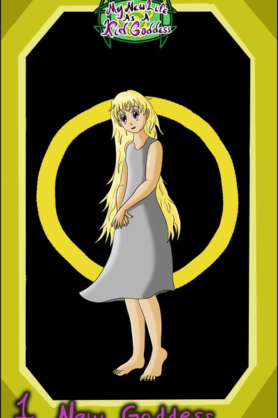My New Life As A Kid Goddess: Book 1 - New Goddess